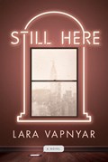 Still here | Lara Vapnyar | 