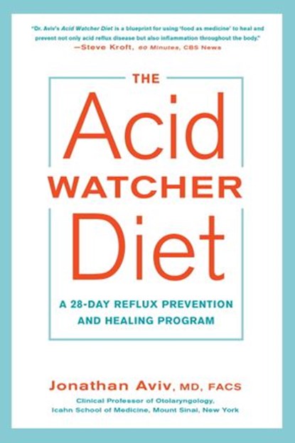 The Acid Watcher Diet, Jonathan Aviv MD, FACS - Ebook - 9781101905593