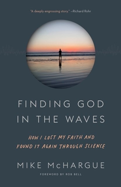 Finding God in the Waves, Mike Mchargue - Paperback - 9781101906064
