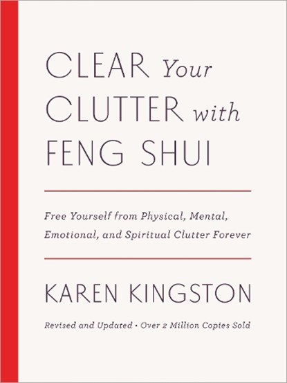 Clear Your Clutter with Feng Shui (Revised and Updated), Karen Kingston - Gebonden - 9781101906583