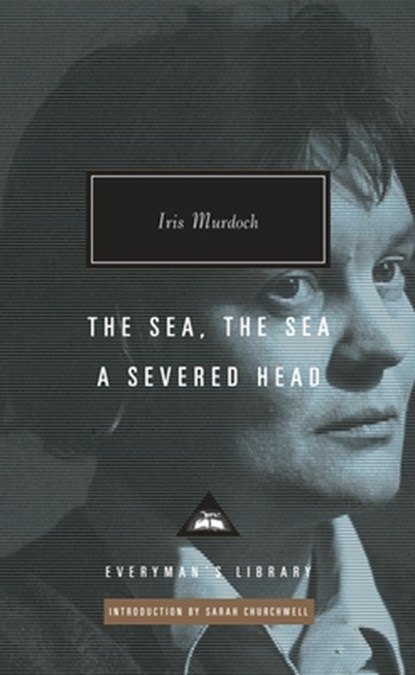 SEA THE SEA A SEVERED HEAD, Iris Murdoch - Gebonden - 9781101907665