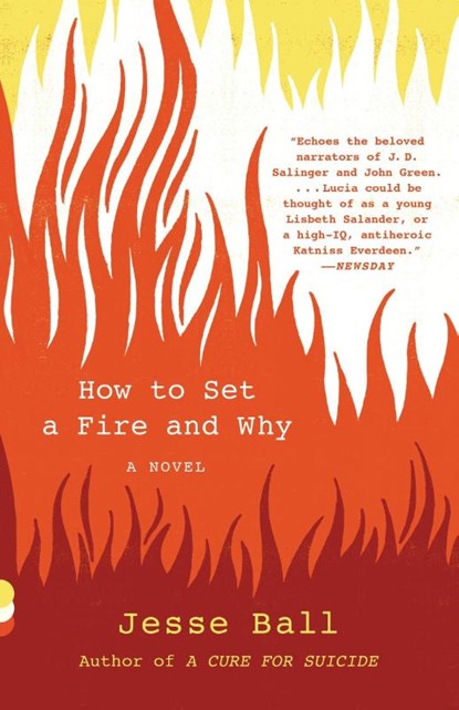 How to Set a Fire and Why, Jesse Ball - Paperback - 9781101911754