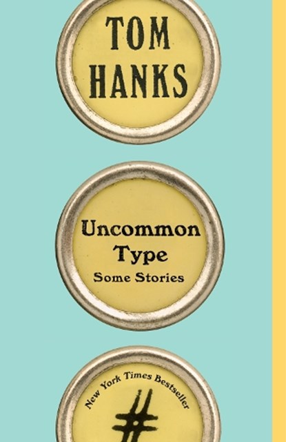 Uncommon Type, Tom Hanks - Paperback - 9781101911945