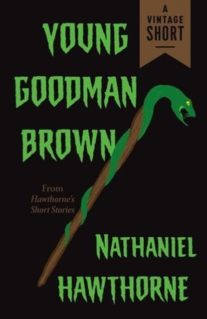 Young Goodman Brown, Nathaniel Hawthorne - Ebook - 9781101912041
