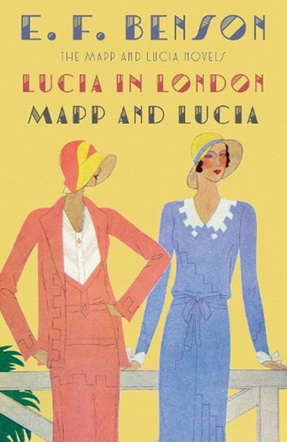 Lucia in London & Mapp and Lucia, E. F. Benson - Paperback - 9781101912126