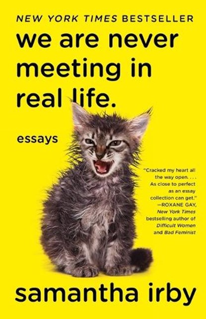We Are Never Meeting in Real Life.: Essays, Samantha Irby - Paperback - 9781101912195