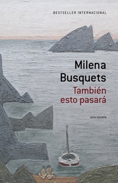 También Esto Pasará / This, Too Shall Pass, Milena Busquets - Paperback - 9781101912256