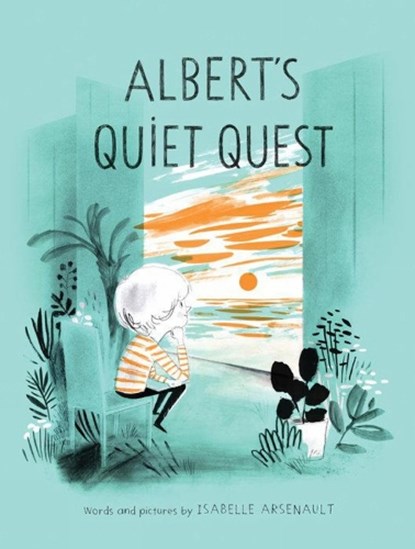 Albert's Quiet Quest, Isabelle Arsenault - Gebonden - 9781101917626