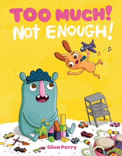 Too Much! Not Enough!, Gina Perry - Gebonden - 9781101919507