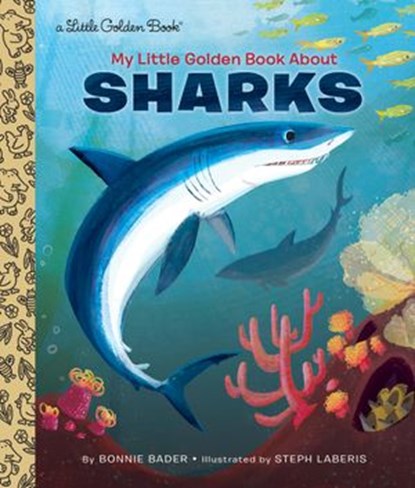 My Little Golden Book About Sharks, Bonnie Bader - Ebook - 9781101930939