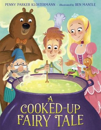 A Cooked-Up Fairy Tale, Penny Parker Klostermann - Ebook - 9781101932346