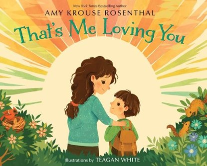 That's Me Loving You, Amy Krouse Rosenthal - Gebonden - 9781101932384