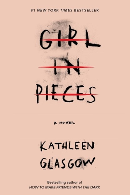 Girl in Pieces, Kathleen Glasgow - Paperback - 9781101934746