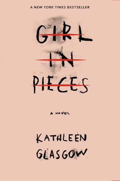 Girl in Pieces, Kathleen Glasgow - Paperback - 9781101934746