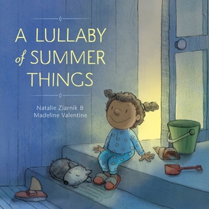 Lullaby of Summer Things, Natalie Ziarnik ; Madeline Valentine - Gebonden - 9781101935521