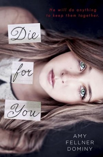 Die for You, Amy Fellner Dominy - Ebook - 9781101936214