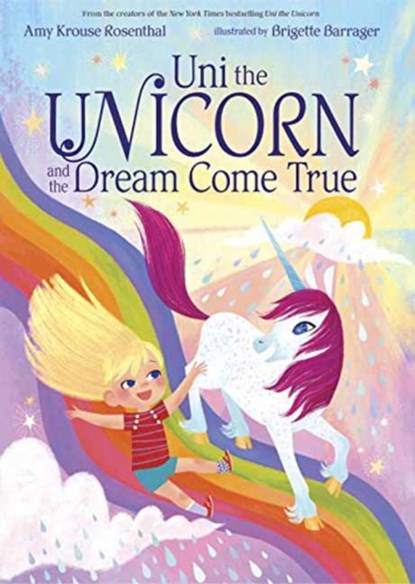 Uni the Unicorn and the Dream Come True, Amy Krouse Rosenthal - Gebonden - 9781101936597