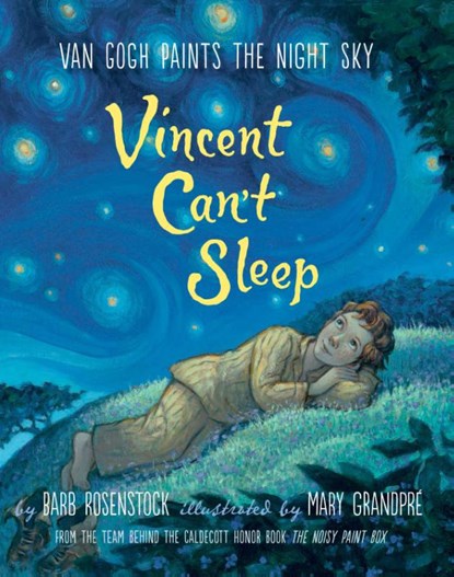 Vincent Can't Sleep: Van Gogh Paints the Night Sky, Barb Rosenstock - Gebonden - 9781101937105