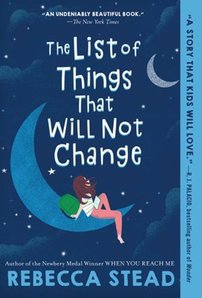 The List of Things That Will Not Change, Rebecca Stead - Ebook - 9781101938119