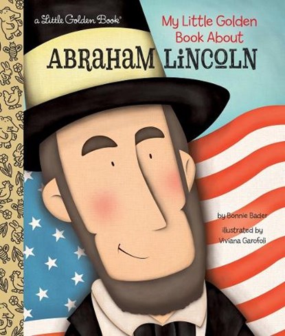 My Little Golden Book About Abraham Lincoln, Bonnie Bader - Gebonden - 9781101939710