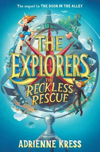 The Explorers: The Reckless Rescue, Adrienne Kress - Ebook - 9781101940112