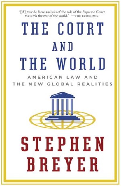 The Court and the World, Stephen Breyer - Ebook - 9781101946206