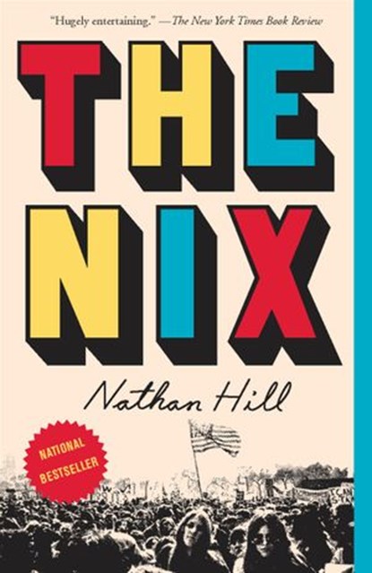 The Nix, Nathan Hill - Ebook - 9781101946626