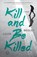 Kill and Be Killed, Louis Begley - Paperback - 9781101964828