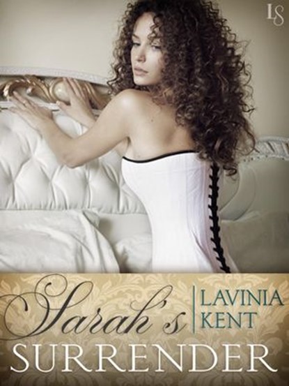 Sarah's Surrender (Novella), Lavinia Kent - Ebook - 9781101964996