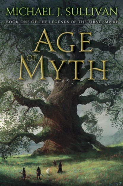 Age of Myth, Michael J. Sullivan - Gebonden Gebonden - 9781101965337