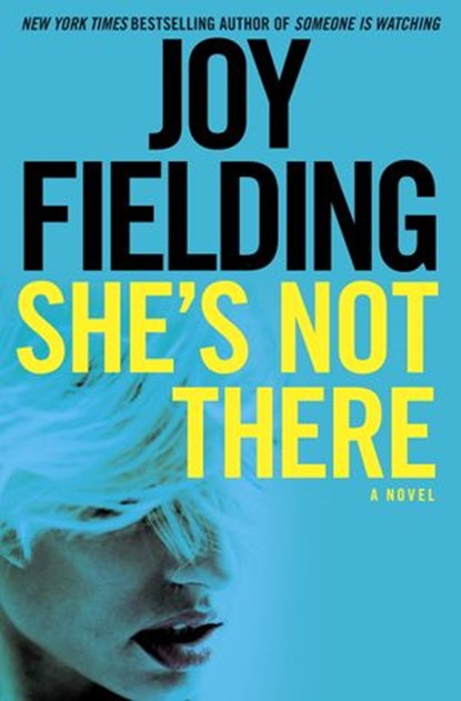 She's Not There, Joy Fielding - Ebook - 9781101966884