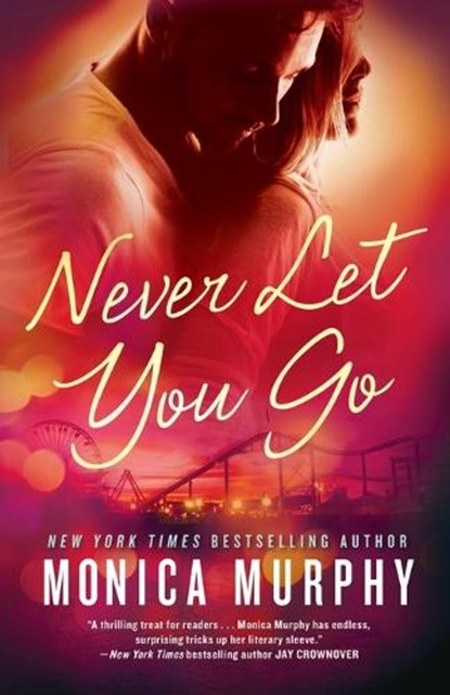 Never Let You Go, Monica Murphy - Paperback - 9781101967300