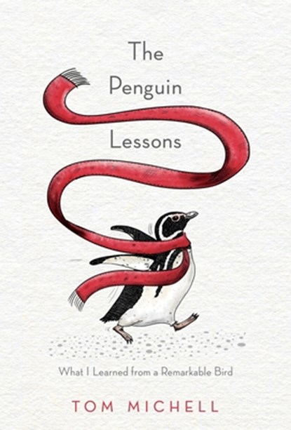 The Penguin Lessons: What I Learned from a Remarkable Bird, Tom Michell - Gebonden - 9781101967416