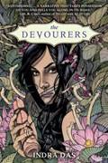 The Devourers | Indra Das | 