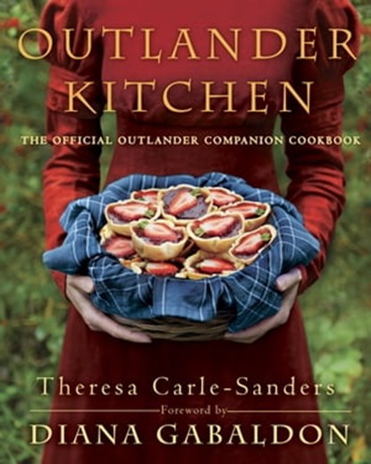 Outlander Kitchen, Theresa Carle-Sanders - Ebook - 9781101967584