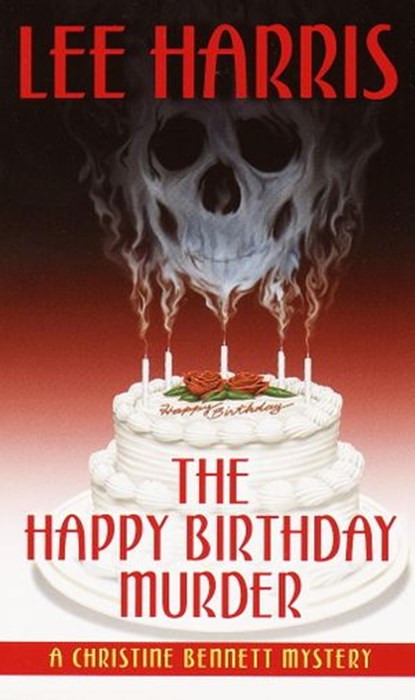 The Happy Birthday Murder, Lee Harris - Ebook - 9781101968406
