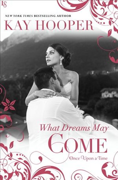 What Dreams May Come, Kay Hooper - Ebook - 9781101969243