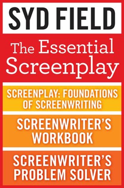 The Essential Screenplay (3-Book Bundle), Syd Field - Ebook - 9781101969595