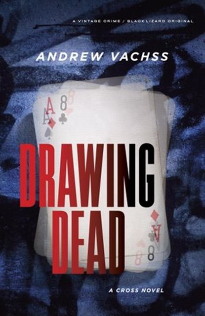 Drawing Dead, Andrew Vachss - Ebook - 9781101970300