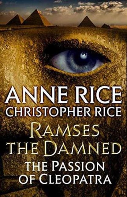Ramses the Damned: The Passion of Cleopatra, Anne Rice ; Christopher Rice - Paperback - 9781101970324