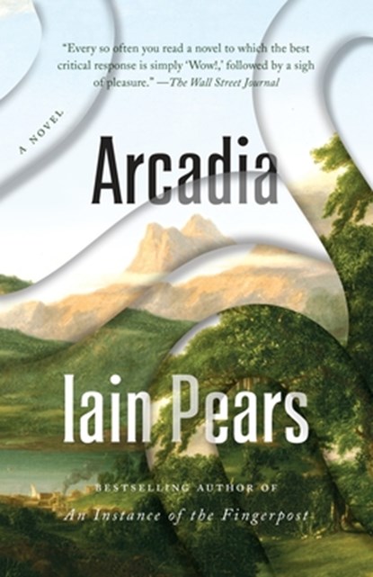 Arcadia, Iain Pears - Paperback - 9781101970836