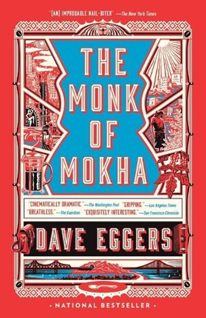 The Monk of Mokha, Dave Eggers - Paperback - 9781101971444