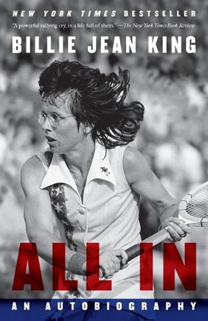All In, Billie Jean King ; Johnette Howard ; Maryanne Vollers - Paperback - 9781101971475