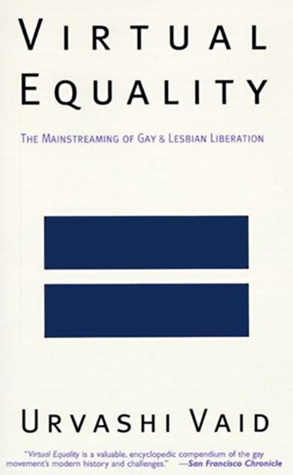 Virtual Equality, Urvashi Vaid - Ebook - 9781101972342