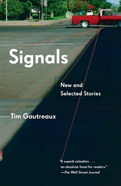 Signals, Tim Gautreaux - Paperback - 9781101972519