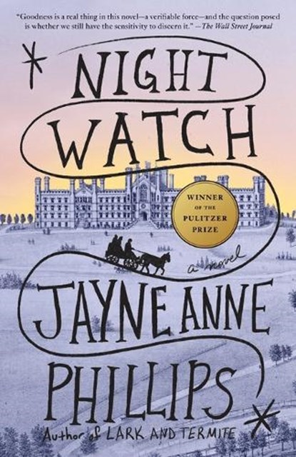Night Watch, Jayne Anne Phillips - Paperback - 9781101972793