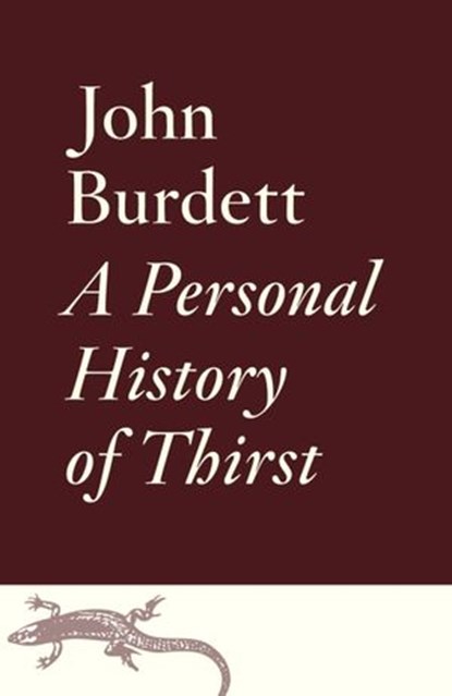 A Personal History of Thirst, John Burdett - Ebook - 9781101973066