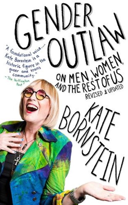 Gender Outlaw, Kate Bornstein - Paperback - 9781101973240