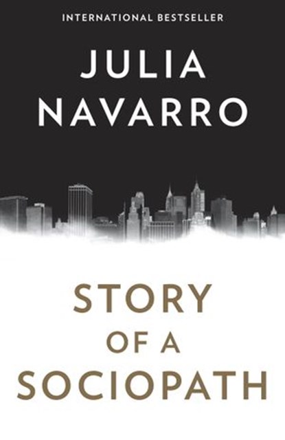 Story of a Sociopath, Julia Navarro - Ebook - 9781101973264