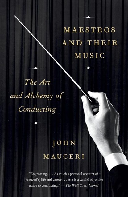 Maestros And Their Music, John Mauceri - Paperback - 9781101973608